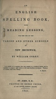 Cover of: An English spelling book, with reading lessons: for ... parish and other schools of New Brunswick