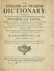 Cover of: An English and Swedish dictionary: wherein the generality of words and various significations are rendered into Swedish and Latin ...