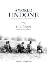 Cover of: A World Undone by G. J. Meyer