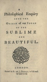 Cover of: A philosophical enquiry into the origin of our ideas of the sublime and beautiful by Edmund Burke