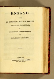 Ensayo sobre la conducta del ciudadano Andres Garrido, en los ultimos acontecimientos que han aflijido a su patria by Andrés Garrido