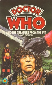 Doctor Who and the creature from the pit by David Fisher