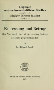 Cover of: Erpressung und Betrug: ein Versuch der Abgrenzung beider Delikte gegeneinander