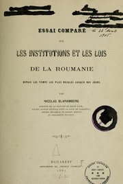 Essai comparé sur les institutions et les lois de la Roumanie depuis les temps les plus reculés jusqu'à nos jours by Blaramberg, Nicolas, 1837-1891