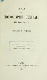 Cover of: Essai d'une bibliographie générale des beaux-arts by Georges Duplessis