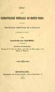 Cover of: Essai d'une climatologie médicale de Monte-Video et de la république orientale de l'Uruguay (Amérique du Sud)