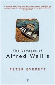 The voyages of Alfred Wallis by Peter Everett