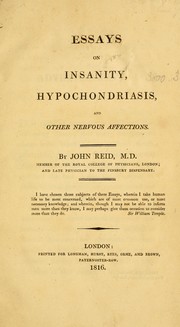 Cover of: Essays on insanity, hypochondriasis, and other nervous affections by Reid, John