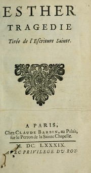 Esther, tragedie tirée de l'Escriture sainte by Jean Racine