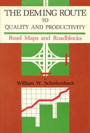 The Deming route to quality and productivity by William W. Scherkenbach