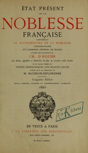 Cover of: Etat present de la noblesse francaise contenant: le dictionnaire de la nobless contemporaine et l'armorial general de France d'apres les manuscrits