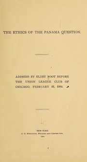 The ethics of the Panama question by Elihu Root