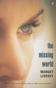 Cover of: The Missing World by Margot Livesey