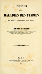 Cover of: Etudes sur les maladies des femmes qu'on observe le plus fréquemment dans la pratique