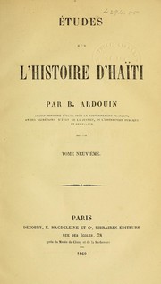 Cover of: Etudes sur l'histoire d'Haïti: suivies de la vie du Général J.-M. Borgella