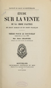 Cover of: Etude sur la vente de la chose d'autrui en droit romain et en droit français by Jules Chancel