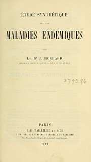 Cover of: Etude synthétique sur les maladies endémiques by Jules Eugène Rochard