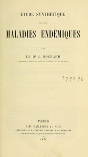 Cover of: Etude synthétique sur les maladies endémiques