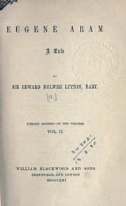 Cover of: Eugene Aram, a tale by Edward Bulwer Lytton, Baron Lytton