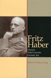 Cover of: Fritz Haber: Chemist, Nobel Laureate, German, Jew: A Biography