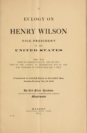 A eulogy on Henry Wilson by Ketchum, Silas