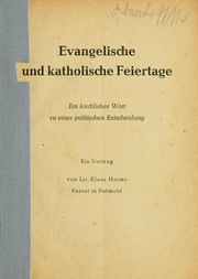 Cover of: Evangelische und katholische Feiertage: ein kirchliches Wort zu einer politischen Entscheidung