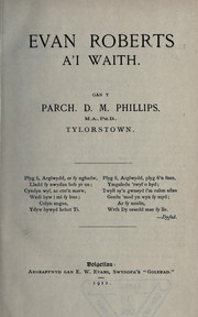Evan Roberts a'i waith by D. M. Phillips