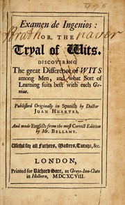 Cover of: Examen de ingenios; or, The tryal of wits.: Discovering the great difference of wits among men, and what sort of learning suits best with each genius.