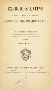 Cover of: Exercices latins: disposés dans l'ordre du Précis de grammaire latine