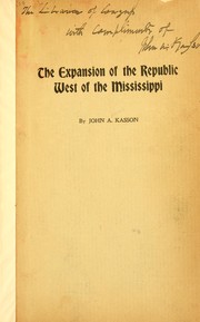 The expansion of the republic west of the Mississippi by Kasson, John A.