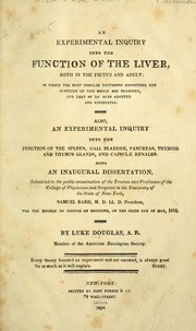 Cover of: An experimental inquiry into the function of the liver by Luke Douglas