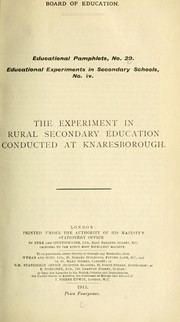 Cover of: The experiment in rural secondary education conducted at Knaresborough