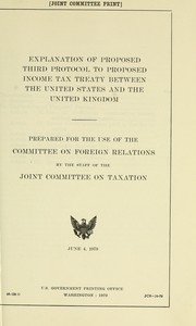 Cover of: Explanation of proposed third protocol to proposed income tax treaty between the United States and the United Kingdom