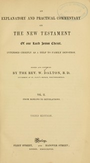 Cover of: An explanatory and practical commentary on the New Testament of our Lord Jesus Christ: intended chiefly as a help to family devotion...