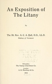 Cover of: An exposition of the litany by A. C. A. Hall