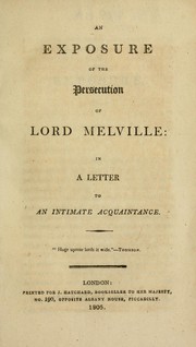 Cover of: An exposure of the persecution of Lord Melville by 