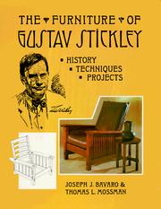 The Furniture of Gustav Stickley by Joseph J. Bavaro, Thomas L. Mossman