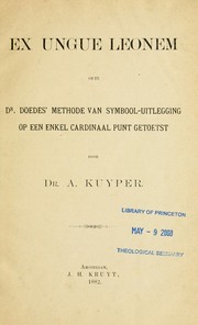Cover of: Ex ungue leonem: ofte, Dr. Doedes' methode van symbool-uitlegging op een enkel cardinaal punt getoetst