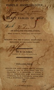 Cover of: Fabulae Aesopi selectae: or, Select fables of Aesop ; with an English translation, more literal than any yet extant ; designed for the readier instruction of beginners in the Latin tongue