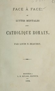 Cover of: Face à face: ou, Luttes mentales d'un catholique romain