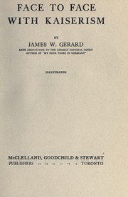 Cover of: Face to face with kaiserism by Gerard, James W.