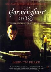 Cover of: Gormenghast Trilogy - Titus Groan, Gormenghast, Titus Alone by Mervyn Peake