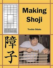 Making Shoji by Toshio Odate