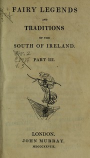 Cover of: Fairy legends and traditions of the South of Ireland.