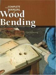 Cover of: The Complete Manual of Wood Bending: Milled, Laminated, and Steambent Work