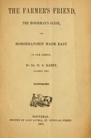 Cover of: The farmer's friend by H. S. Rarey