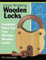 Cover of: More Working Wooden Locks: Complete Plans for Five Working Wooden Locks