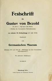 Cover of: Festschrift für Gustav von Bezold zu seinem 70. Geburtstage (17. Juli 1918), dargebracht vom Germanischen Museum