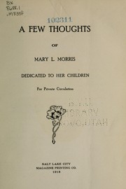 A few thoughts of Mary L. Morris by Mary L. Morris