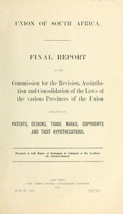 Cover of: Final report of the Commission for the revision, assimilation and consolidation of the laws of the various provinces of the union relating to patents, designs, trade marks, copyrights and tacit hypothecations.